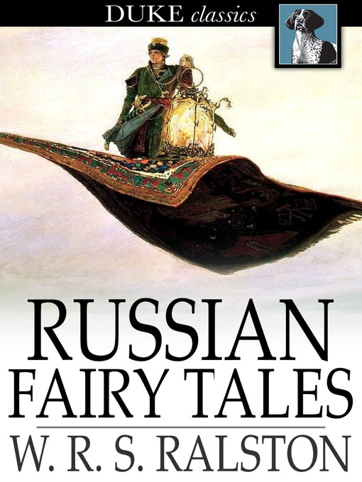 Title details for Russian Fairy Tales by W. R. S. Ralston - Available